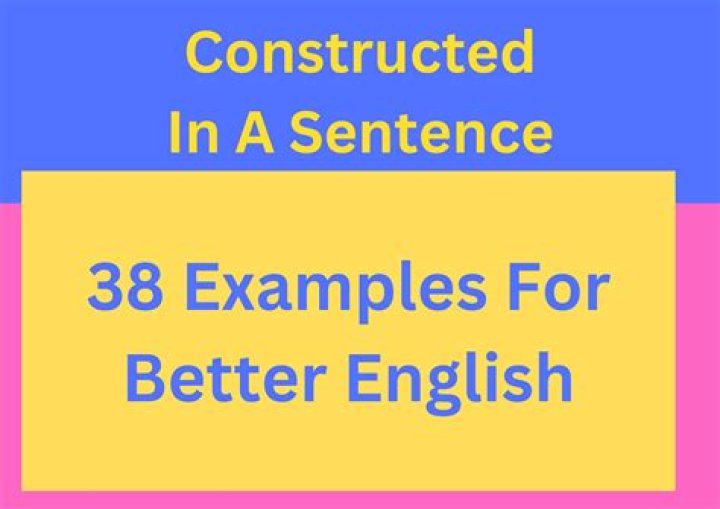Are constructed in a sentence?