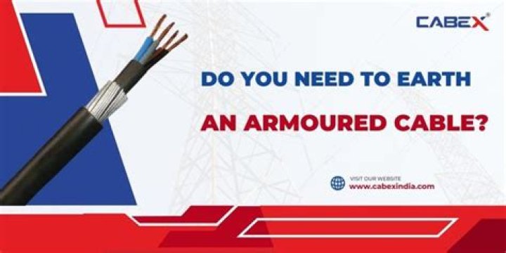 Does armoured cable need to be earthed?