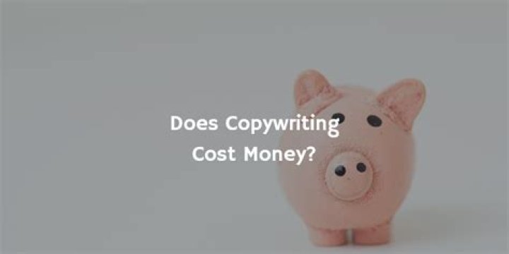 Does copywriting cost money?