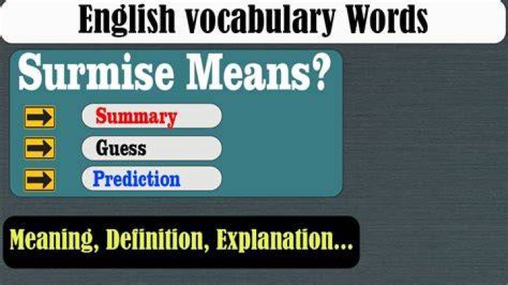 Does the word surmise mean?