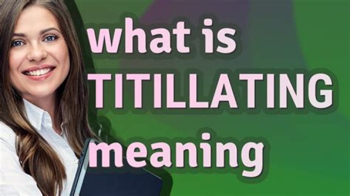 How to use the word titillating in a sentence?