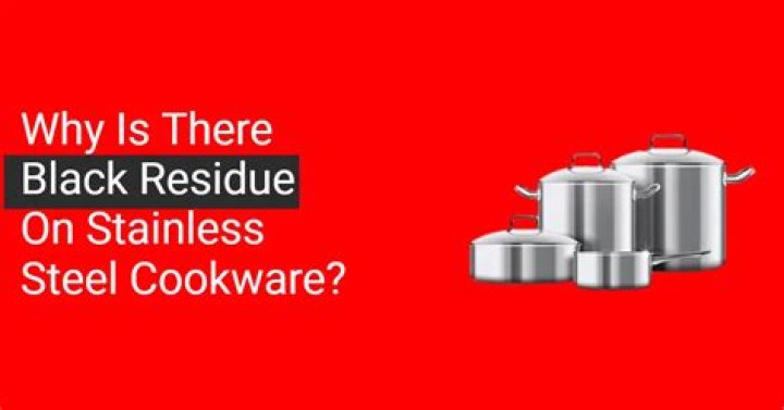 What is the black residue on stainless steel?
