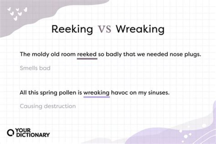 When something is reeking?