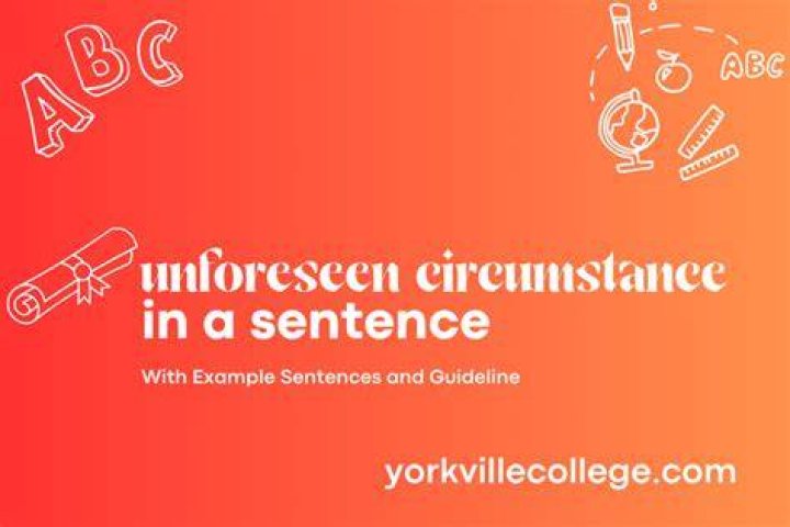 When to use unforeseen in a sentence?