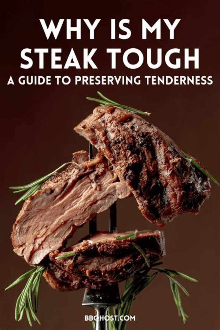 Why is my t bone steak tough?