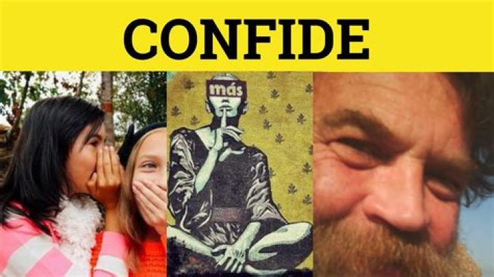 Will confide in meaning?